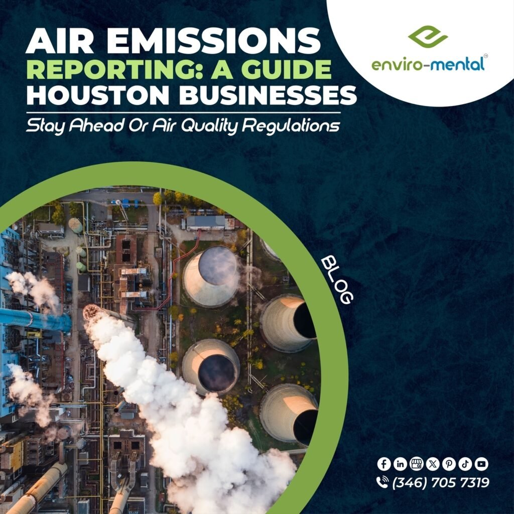 Air emissions reporting: A guide for Houston businesses