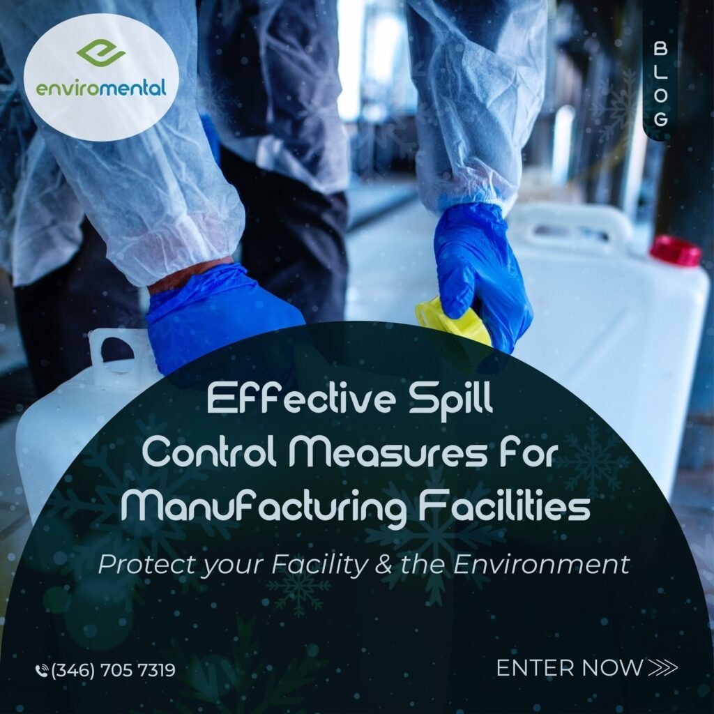 Effective spill control measures for manufacturing facilities