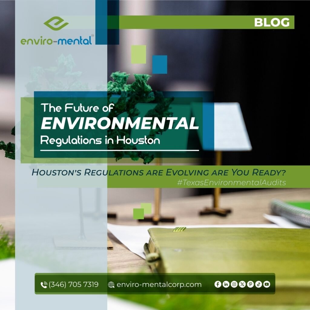 The future of environmental regulations in Houston