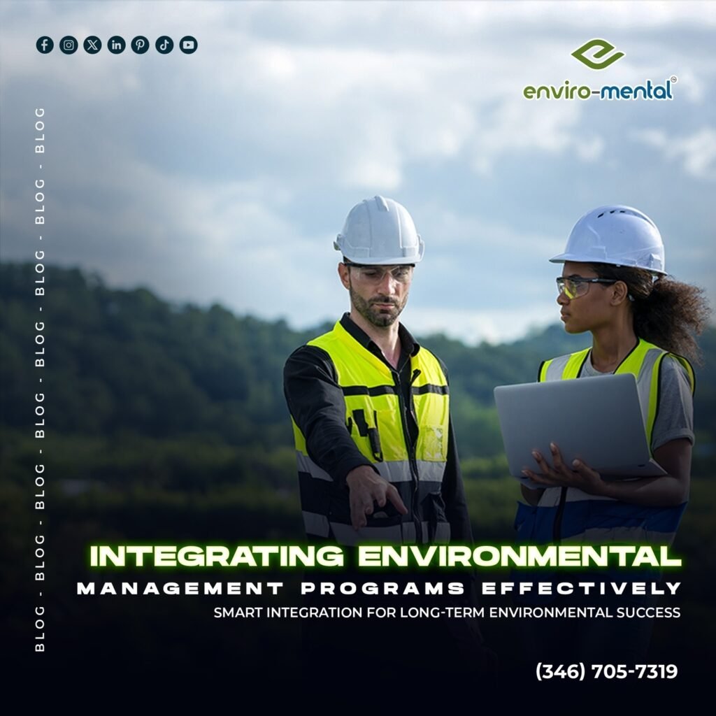 Integrating environmental management programs effectively