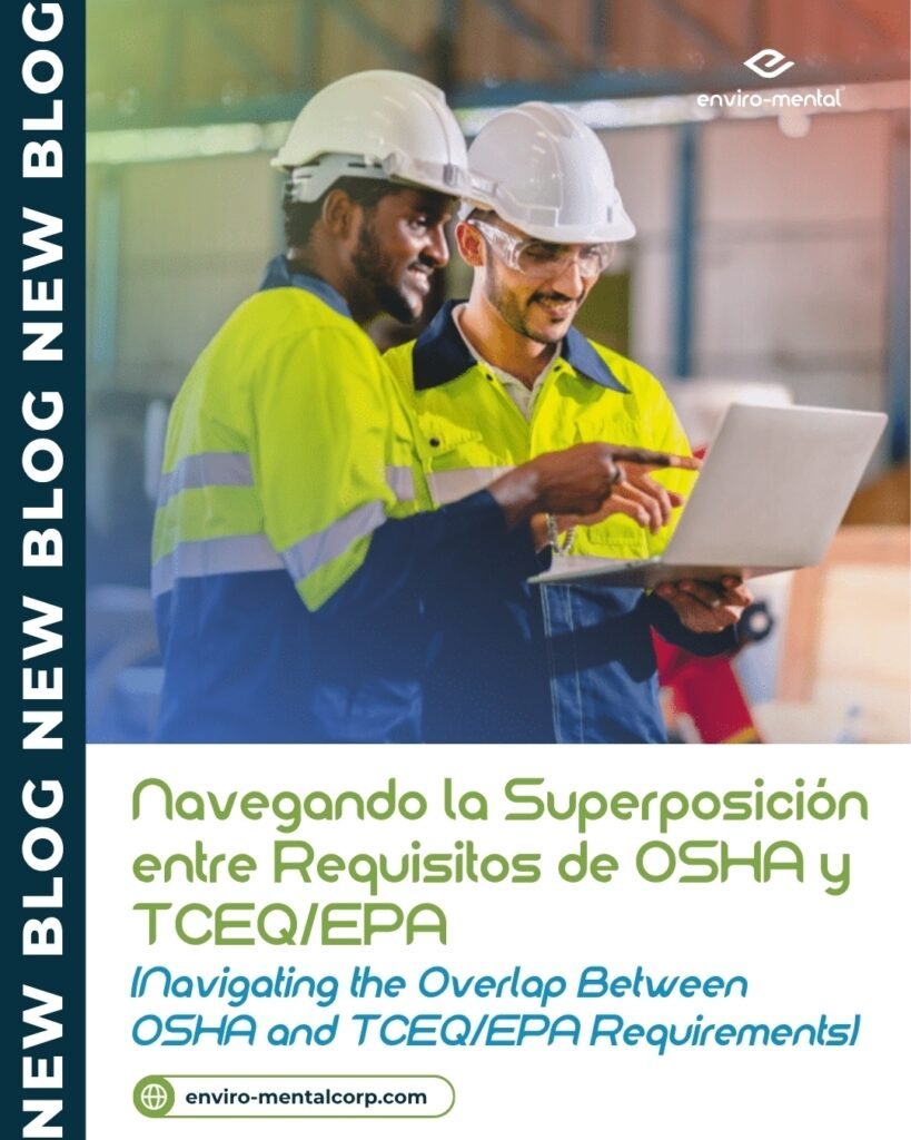 Navegando la superposición entre requisitos de OSHA y TCEQ/EPA