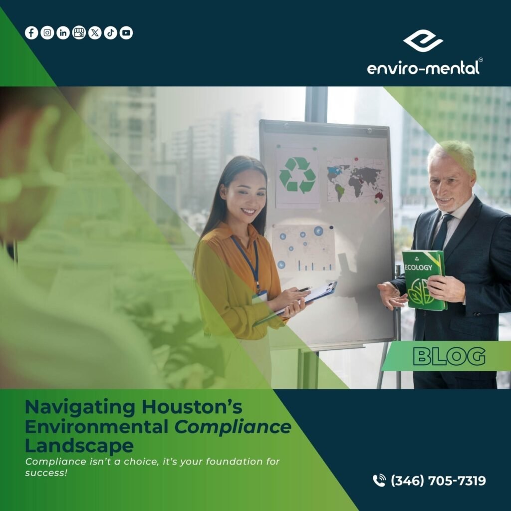 Navigating houston’s environmental compliance landscape