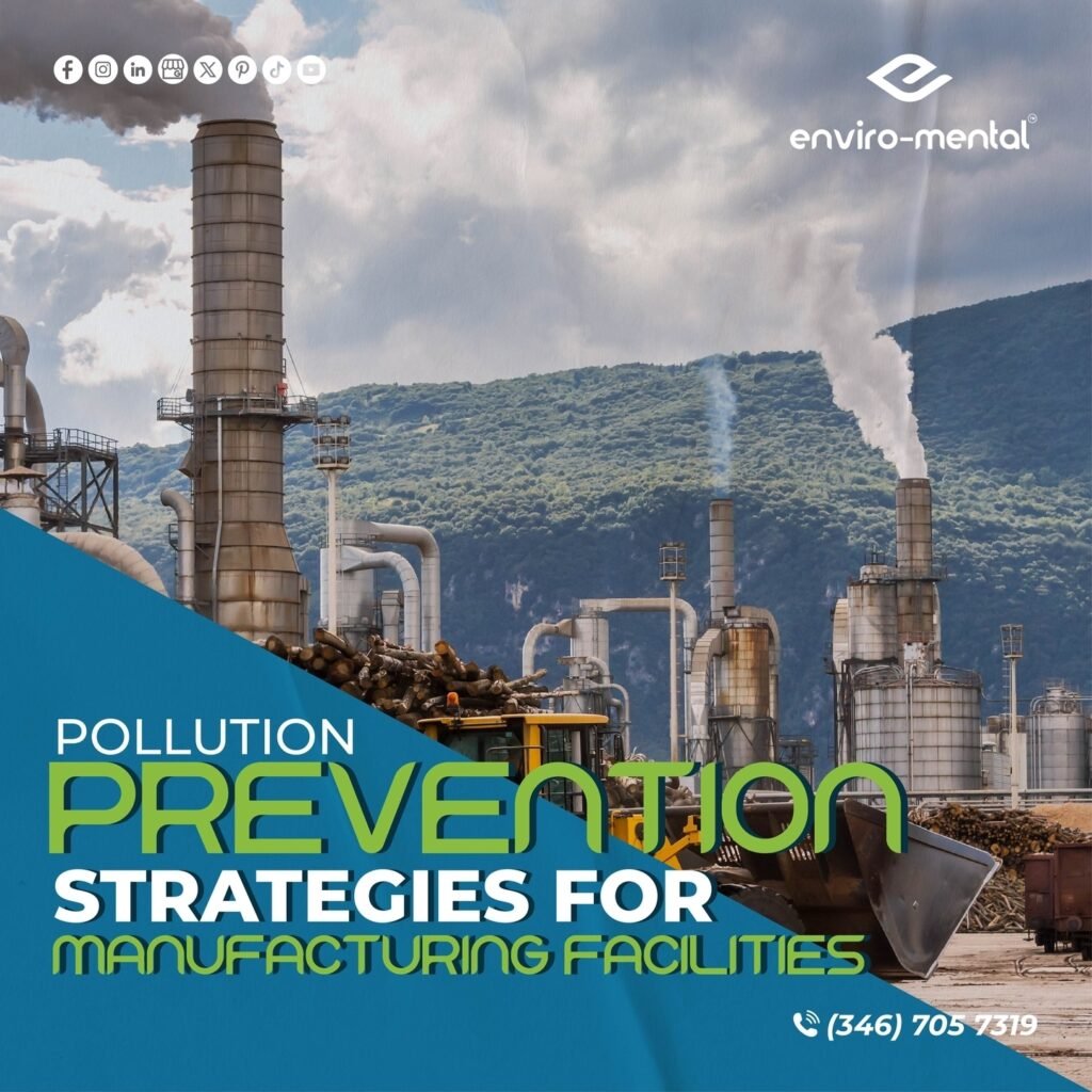 Pollution prevention strategies for manufacturing facilities
