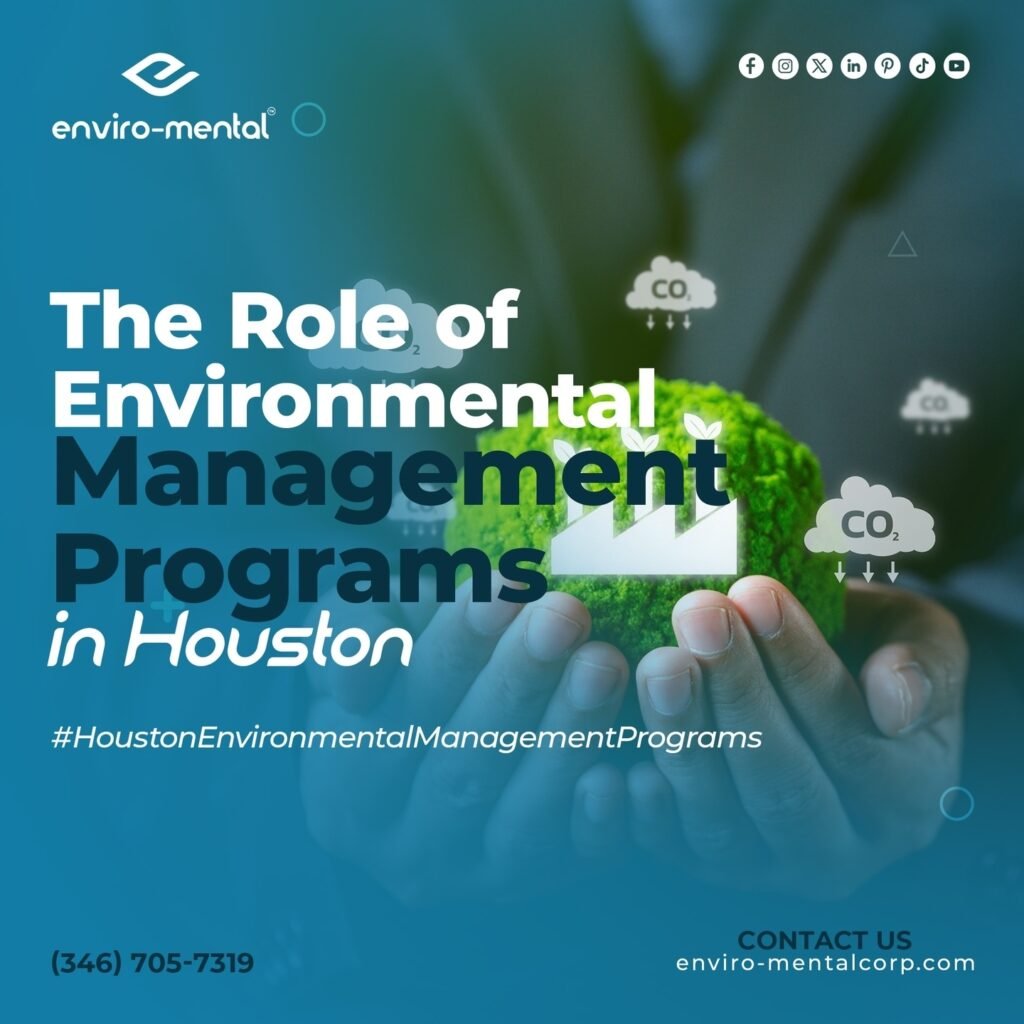 The role of environmental management programs in Houston